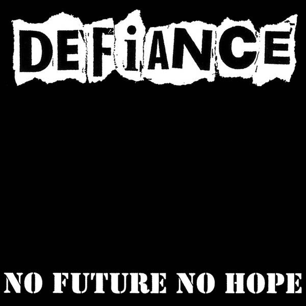 DEFIANCE – No Future No Hopefully