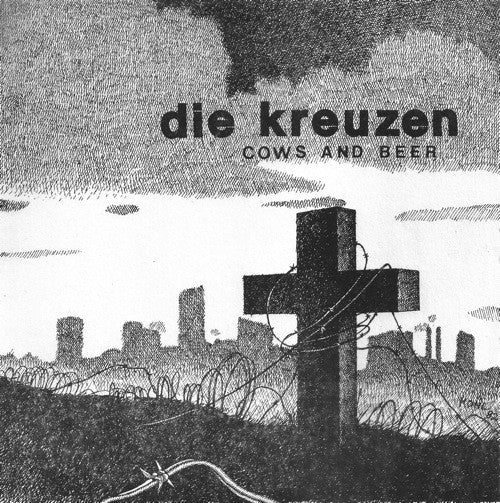 DIE KREUZEN – Cows And Beer 7"