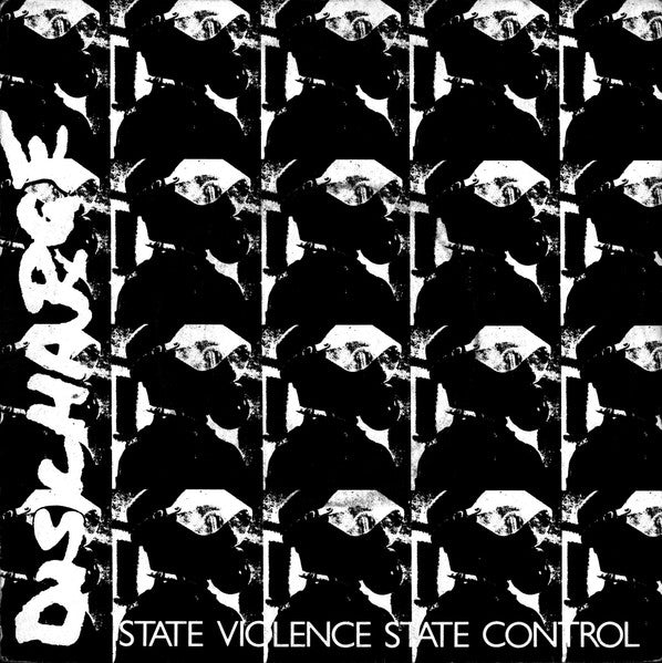 DISCHARGE – State Violence State Control 7"