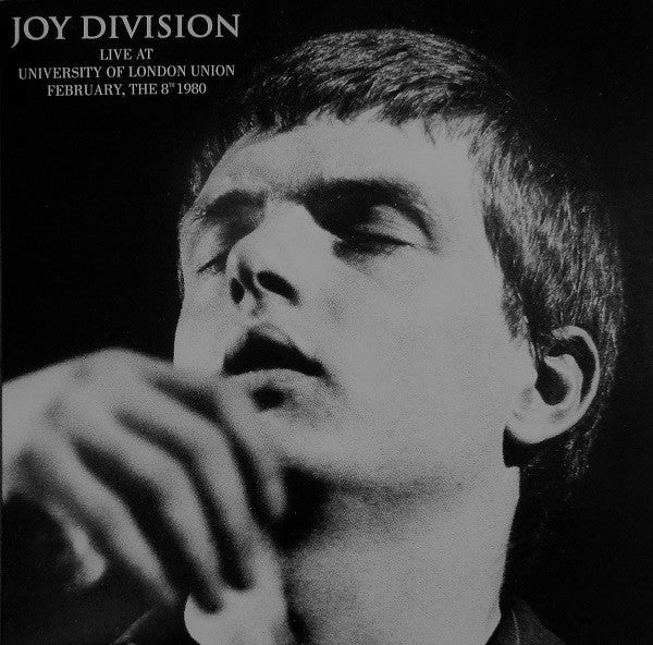 JOY DIVISION – Live At University Of London Union February, The 8th 1980