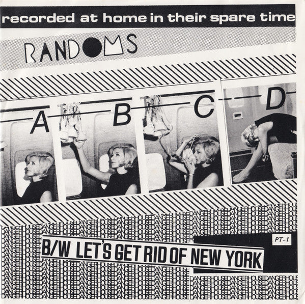RANDOMS – A B C D / Let's Get Rid Of New York 7"