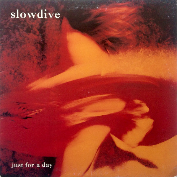 SLOWDIVE – Just For A Day