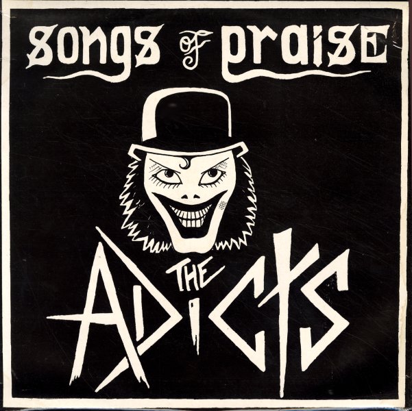 ADICTS - Songs of Praise – Thrillhouse Records