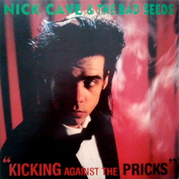 CAVE, NICK & THE BAD SEEDS – Kicking Against The Pricks