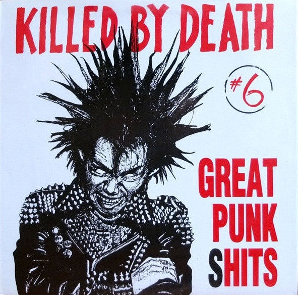 VARIOUS – Killed By Death #6 (Great Punk Shits)