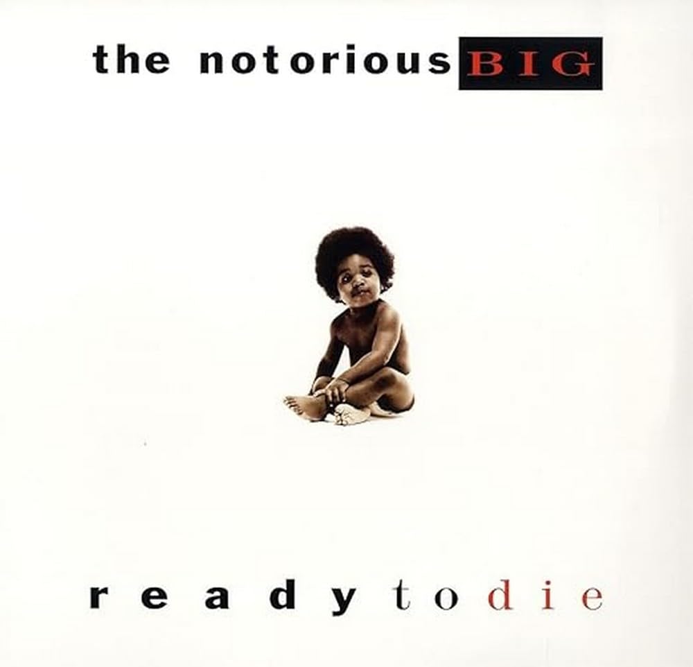 NOTORIOUS B.I.G. – Ready To Die