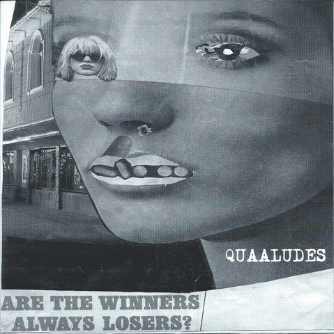 QUAALUDES – Are The Winners Always Losers? 7"