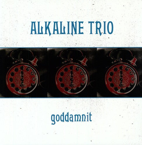 ALKALINE TRIO - Goddamnit