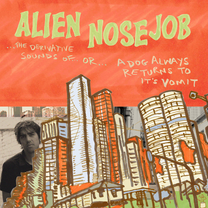 ALIEN NOSEJOB - The Derivative Sounds Of