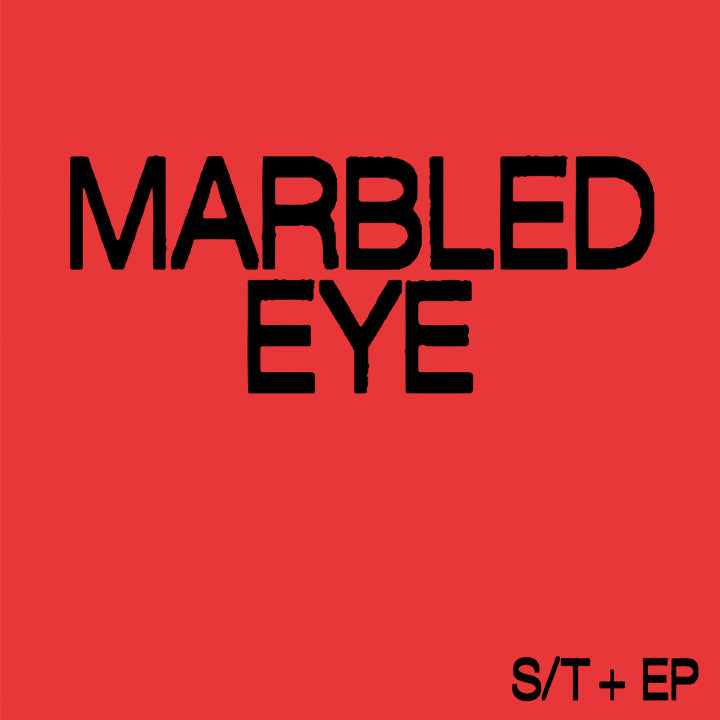 MARBLED EYE - S/t and EP