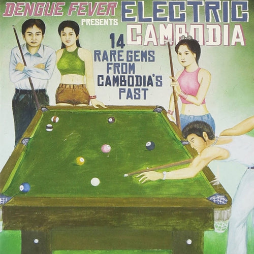 VARIOUS - Dengue Fever Presents  Electric Cambodia