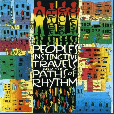 A TRIBE CALLED QUEST – People's Instinctive Travels And The Paths Of Rhythm