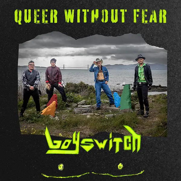 BOYSWITCH – QUEER WITHOUT FEAR