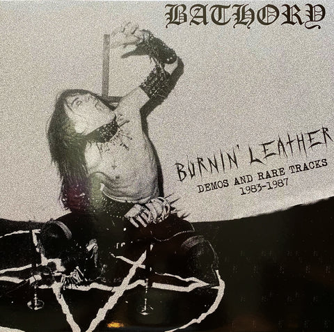 BATHORY – Burnin' Leather Demos And Rare Tracks
