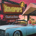 BOMBPOPS – Death In Venice Beach