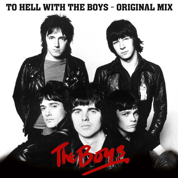 BOYS, THE – To Hell With The Boys - The Original Mix