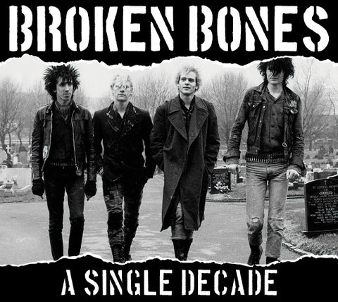 BROKEN BONES – A Single Decade