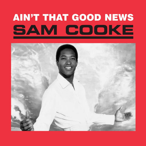 COOKE, SAM - Ain't That Good News
