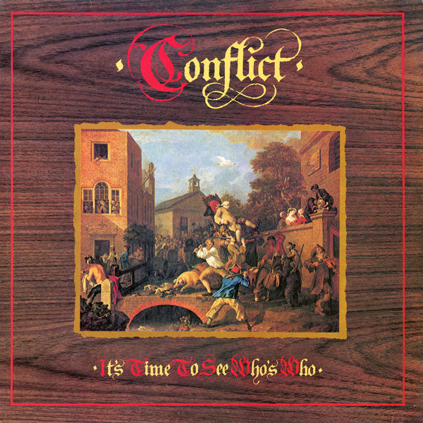 CONFLICT – IT'S TIME TO SEE WHO'S WHO