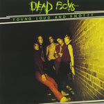 DEAD BOYS – Young Loud And Snotty