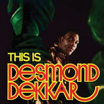 DEKKER, DESMOND – This Is Desmond Dekkar