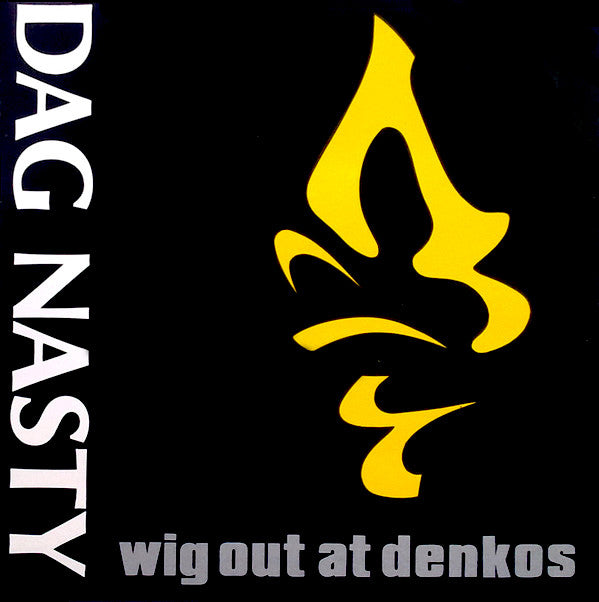 DAG NASTY – Wig Out At Denkos