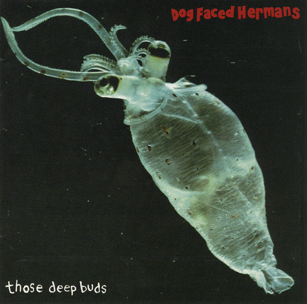 DOG FACED HERMANS – Those Deep Buds