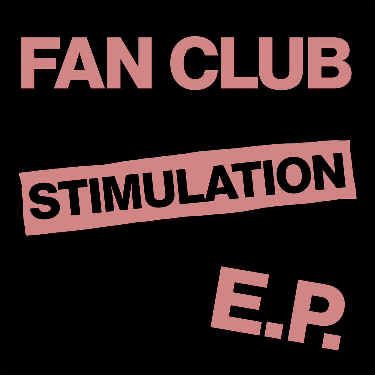 FAN CLUB – STIMULATION E.P.