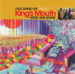 FLAMING LIPS, THE Featuring Narration By Mick Jones – King's Mouth (Music And Songs)