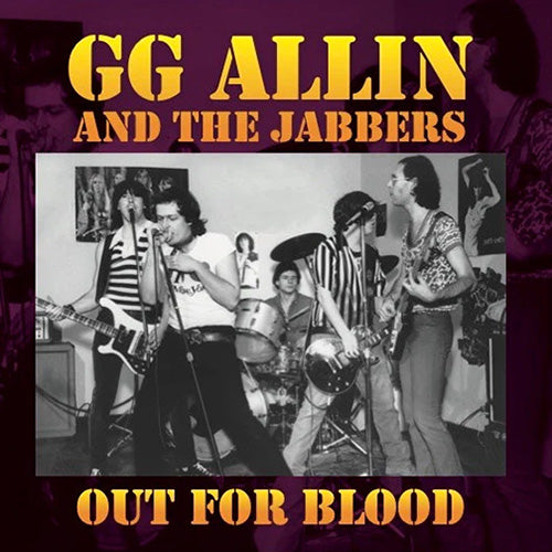 GG ALLIN AND THE JABBERS – OUT FOR BLOOD