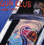 GUN CLUB, THE – Death Party