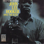 HOOKER, JOHN LEE – That's My Story: John Lee Hooker Sings The Blues