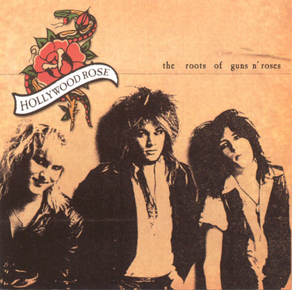 HOLLYWOOD ROSE – The Roots Of Guns N' Roses