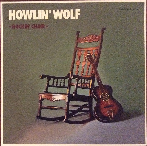 HOWLIN' WOLF – Rockin' Chair