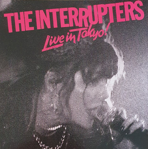 INTERRUPTERS, THE – Live In Tokyo!