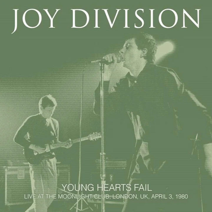 JOY DIVISION – YOUNG HEARTS FAIL: LIVE AT THE MOONLIGHT CLUB, LONDON, UK, APRIL 3, 1980