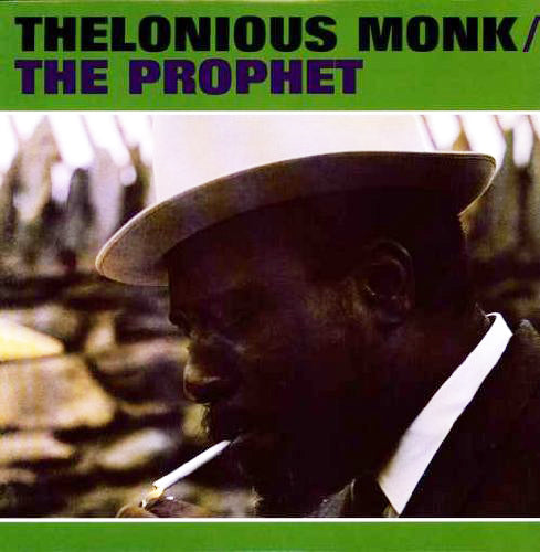MONK, THELONIOUS – The Prophet