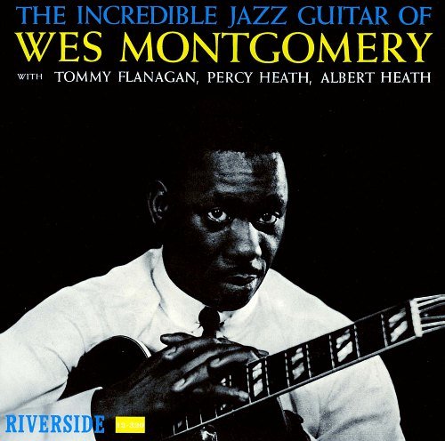 MONTGOMERY, WES – The Incredible Jazz Guitar Of Wes Montgomery