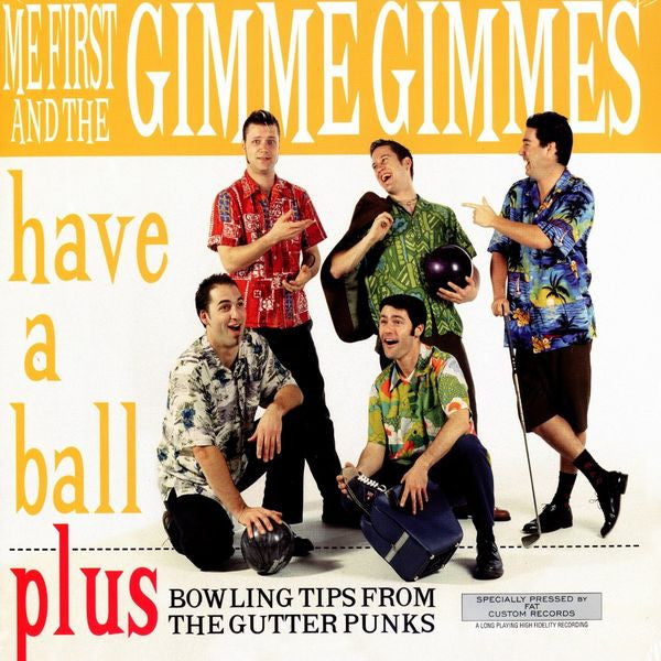 ME FIRST AND THE GIMME GIMMES – Have A Ball