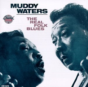 WATERS, MUDDY – The Real Folk Blues