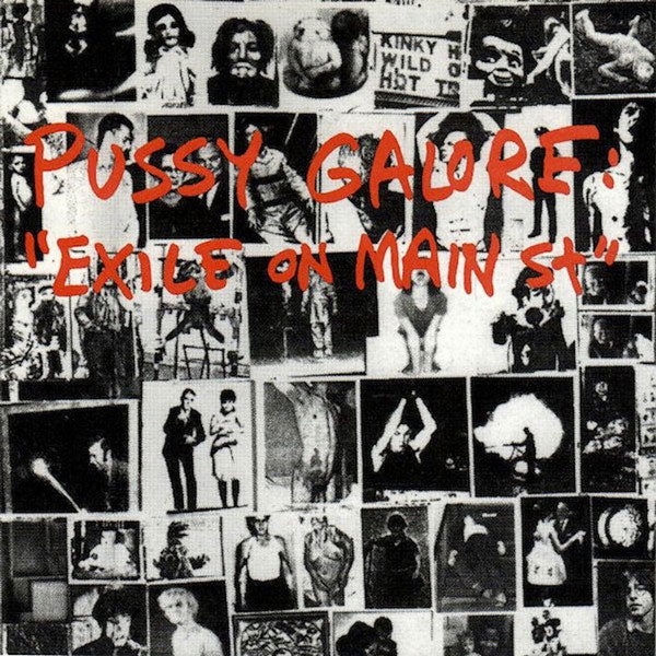 PUSSY GALORE – EXILE ON MAIN ST