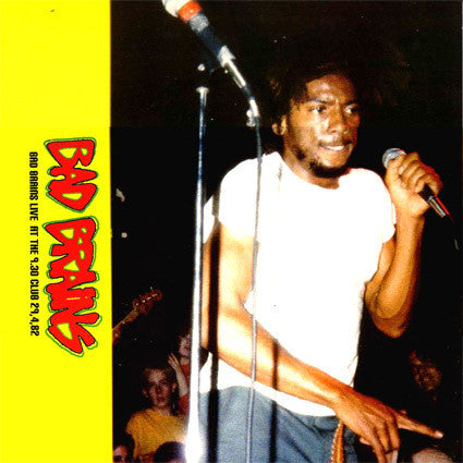 BAD BRAINS - Live At The 9:30 Club 29.4.82