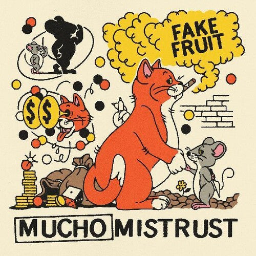 FAKE FRUIT - Mucho Mistrust