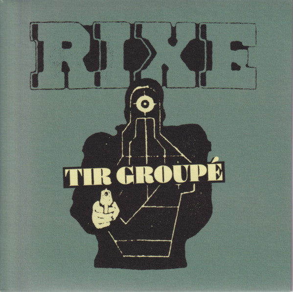 RIXE - Tir Groupe 7”