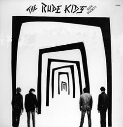 RUDE KIDS - Safe Society