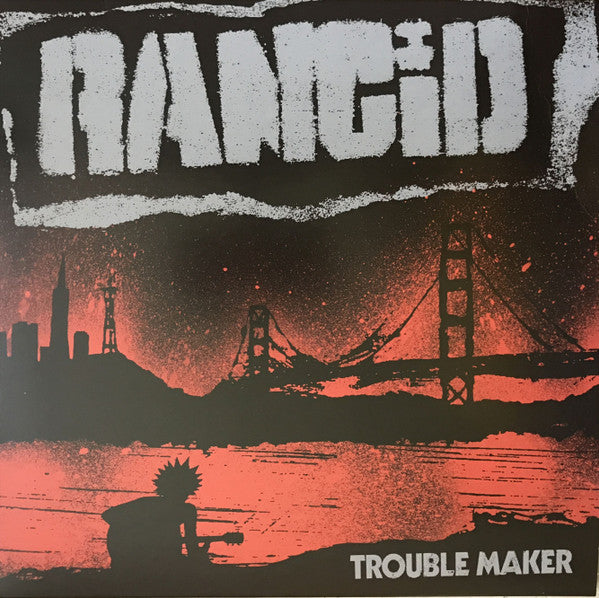 RANCID – Trouble Maker