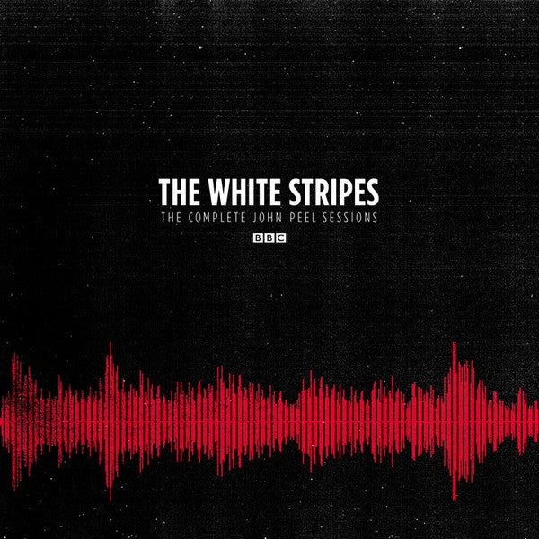 WHITE STRIPES, THE – The Complete John Peel Sessions