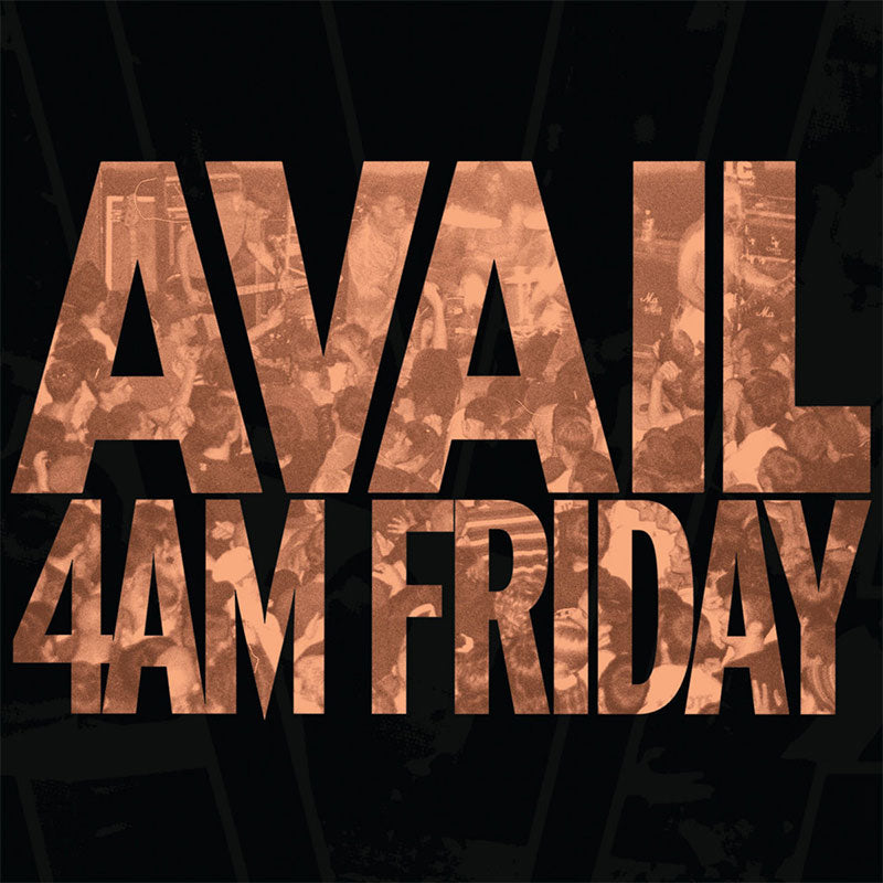 AVAIL – 4AM FRIDAY
