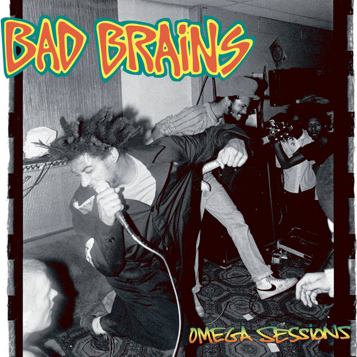 BAD BRAINS – OMEGA SESSIONS