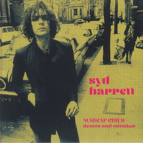 BARRETT, SYD – MADCAP CRIES DEMOS AND OUTTAKES